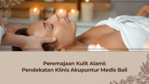 Peremajaan Kulit Alami Bali