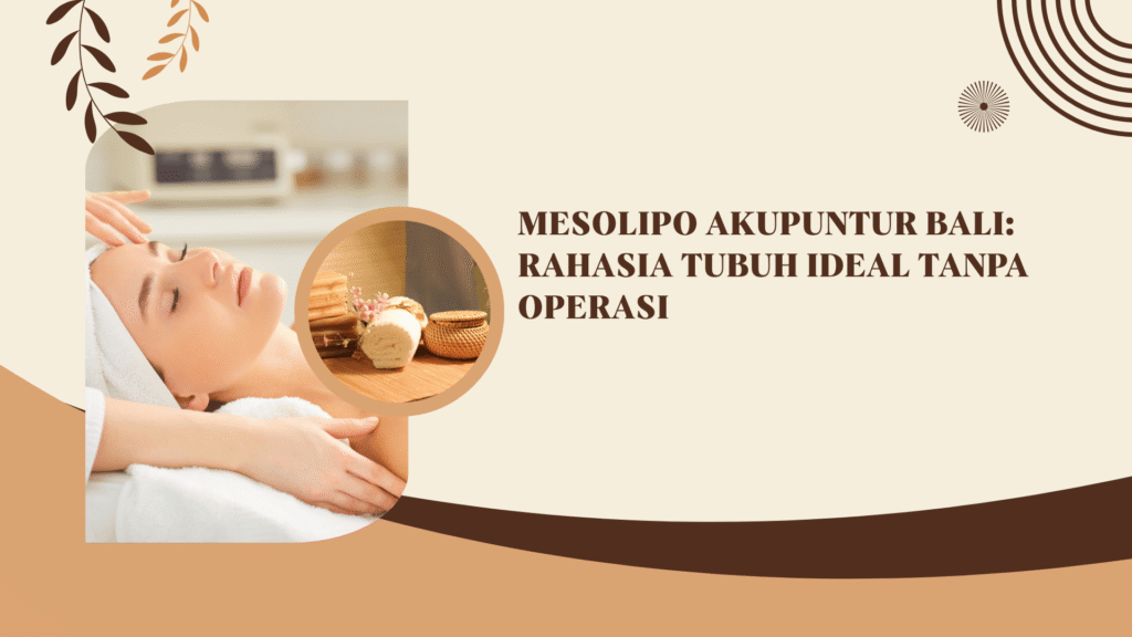 Mesolipo Akupuntur Bali